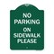 Signmission No Parking on Sidewalk Please, Green & White Aluminum Architectural Sign, 18" x 24", GW-1824-23802 A-DES-GW-1824-23802 - alternate 1